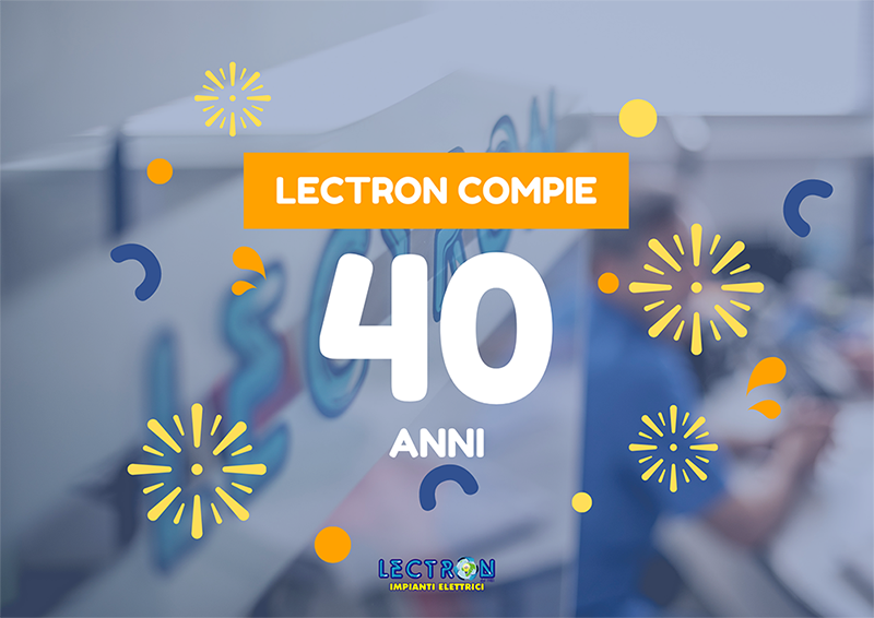 Lectron compie 40 anni!