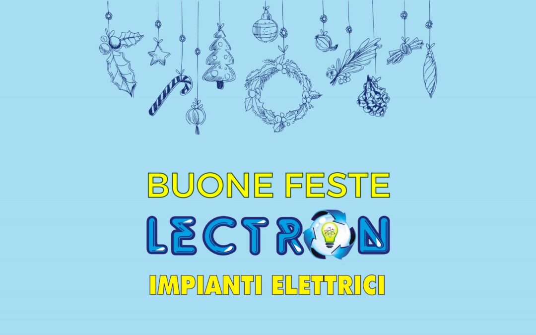Lectron augura a tutti voi BUONE FESTE!